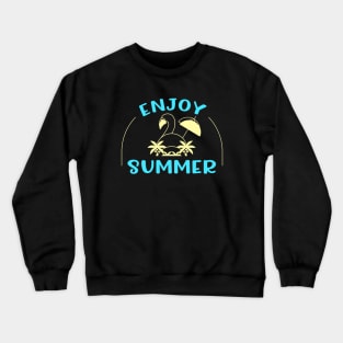 Enjoy Summer Crewneck Sweatshirt